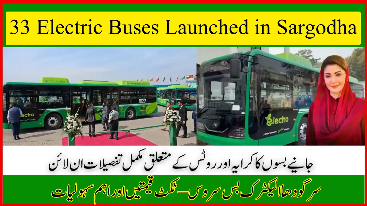 33 Electric Buses Launched in Sargodha – Ticket Prices, Routes, and Key Benefits