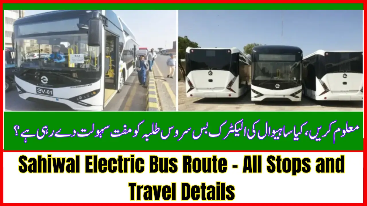 Sahiwal Electric Bus Route – All Stops and Travel Details
