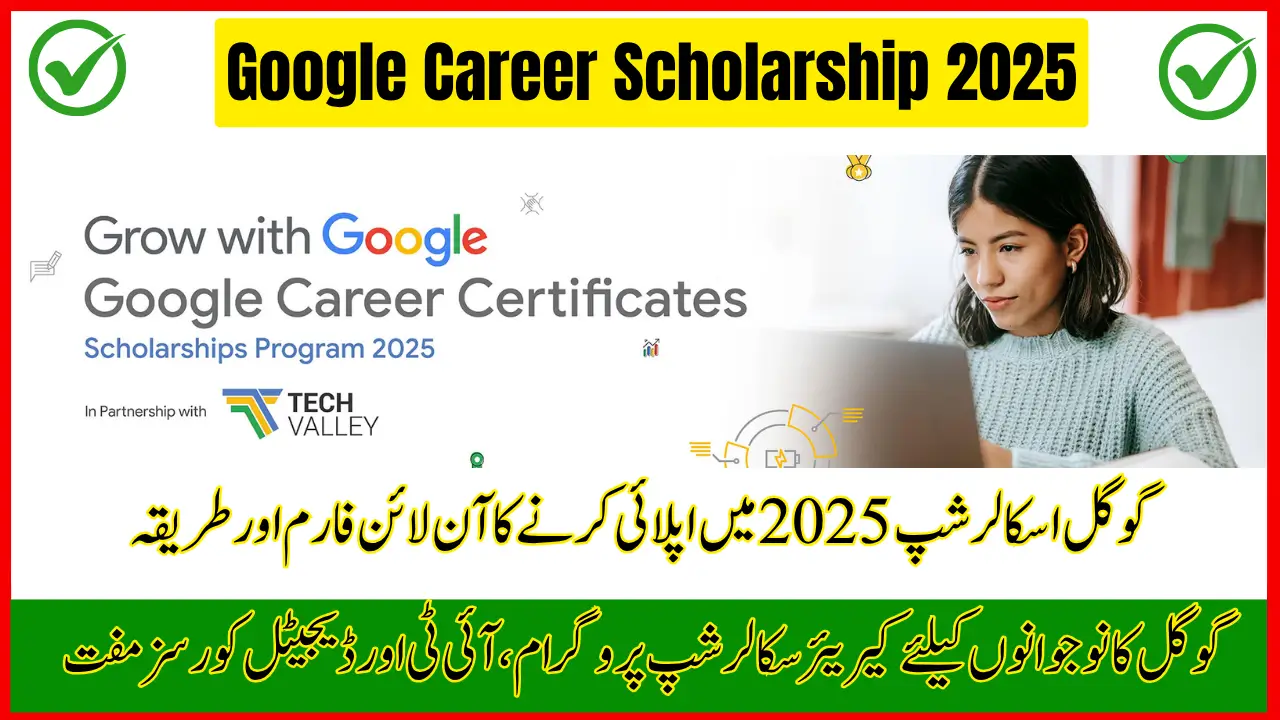 Google Career Scholarship 2025 – Free IT and Digital Courses for Youth