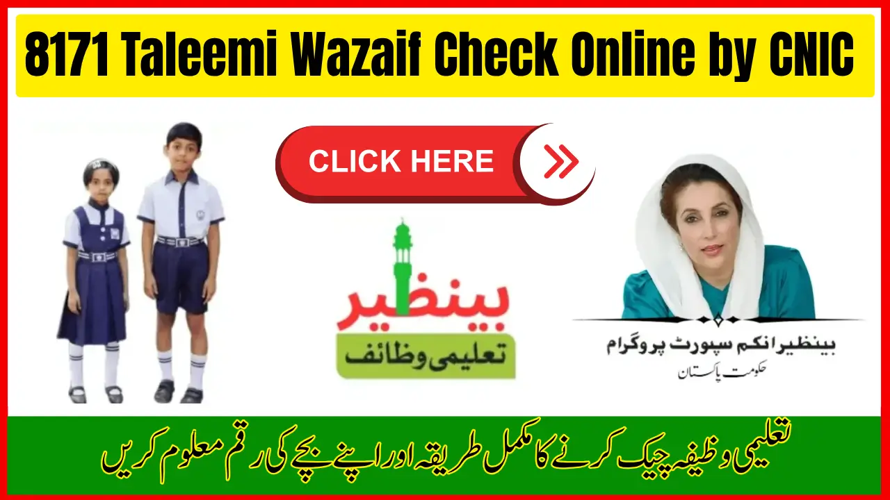 8171 Taleemi Wazaif Check Online by CNIC – Verify Your Child’s BISP Education Stipend