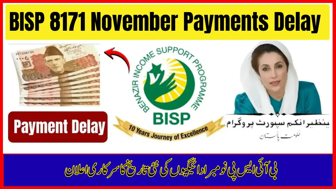 BISP 8171 November Payments Delay – Latest Official Update 2025